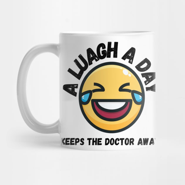 A laugh a day keeps the Doctor Away. Stay Positive by Q&C Mercantile